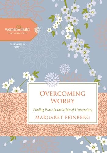 Imagen de archivo de Overcoming Worry : Finding Peace in the Midst of Uncertainty a la venta por Better World Books