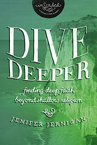 Imagen de archivo de Dive Deeper: Finding Deep Faith Beyond Shallow Religion (InScribed Collection) a la venta por Wonder Book