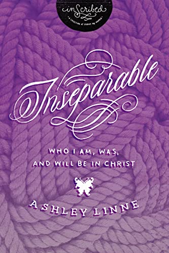 Imagen de archivo de Inseparable: Who I Am, Was, and Will Be in Christ (InScribed Collection) a la venta por SecondSale