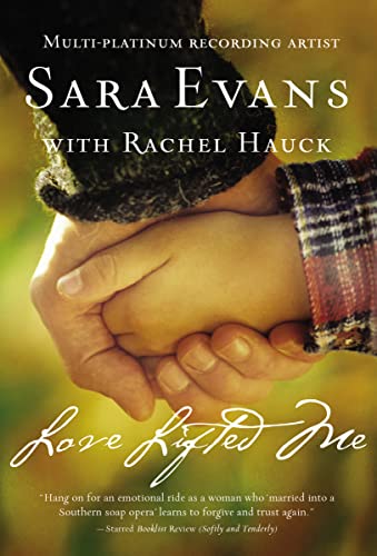 Love Lifted Me (A Songbird Novel) (9781401687212) by Evans, Sara