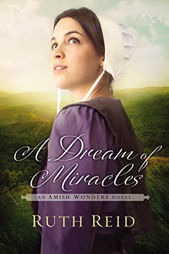 Stock image for A Dream of Miracles (The Amish Wonders Series) for sale by SecondSale