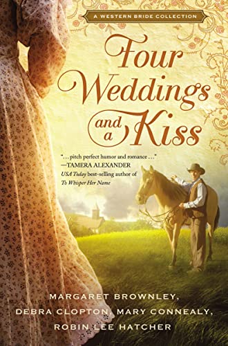 Stock image for Four Weddings and a Kiss: A Western Bride Collection for sale by SecondSale