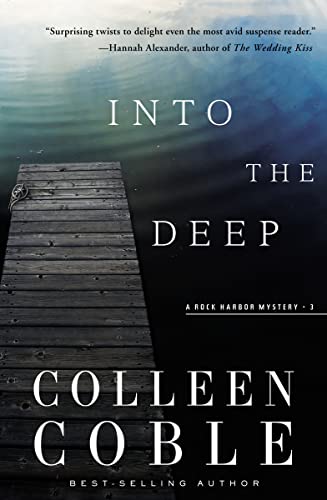 Into the Deep: A Rock Harbor Novel (Rock Harbor Series) (9781401688585) by Coble, Colleen