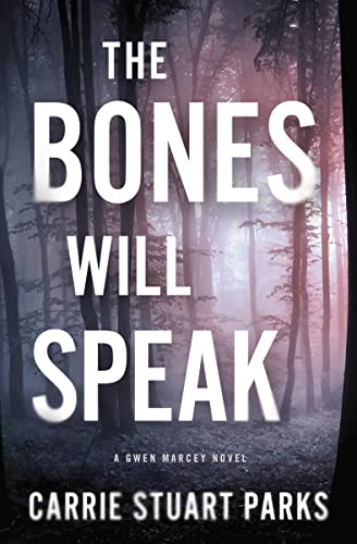 Stock image for The Bones Will Speak (A Gwen Marcey Novel) for sale by SecondSale