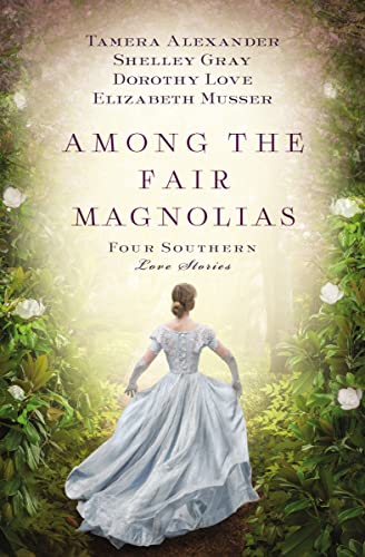 Stock image for Among the Fair Magnolias: Four Southern Love Stories for sale by Your Online Bookstore