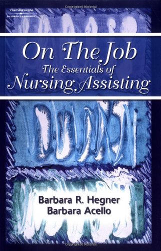 Imagen de archivo de On the Job: The Essentials of Nursing Assistant a la venta por Wonder Book