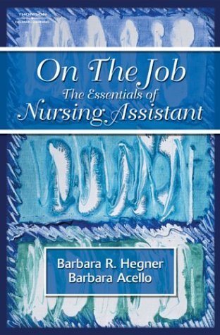 Stock image for On the Job: The Essentials of Nursing Assistant for sale by Wonder Book