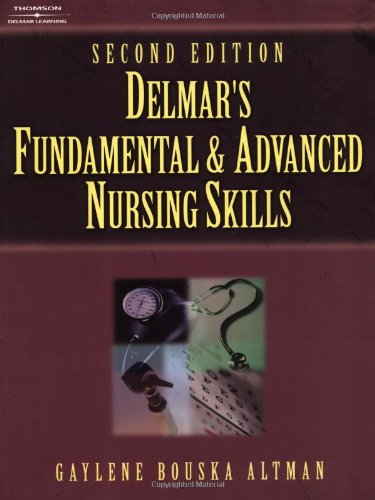 Stock image for Delmar?s Fundamental and Advanced Nursing Skills for sale by Books of the Smoky Mountains