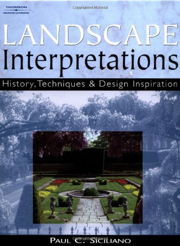 Stock image for Landscape Interpretations: History, Techniques & Design Inspiration for sale by Kanic Books