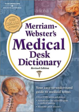 Merriam Websterâ€™s Medical Desk Dictionary, Revised Edition: Hardcover Edition (9781401811884) by Merriam-Webster