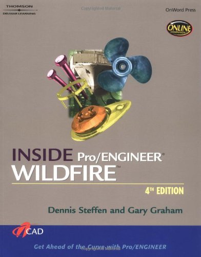 Inside Pro/ENGINEER Wildfire (9781401812720) by Steffen, Dennis L.; Graham, Gary