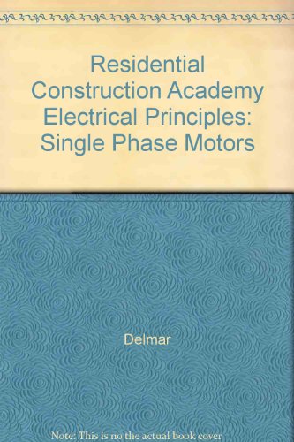 Residential Construction Academy Electrical Principles Video #8: Single Phase Motors, Part 1 (9781401813413) by Thomson Delmar Learning