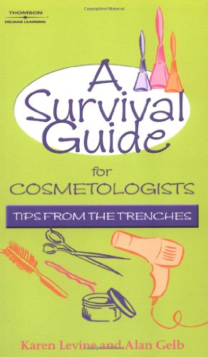 Stock image for A Survival Guide for Cosmetologists: Tips from the Trenches for sale by Hippo Books