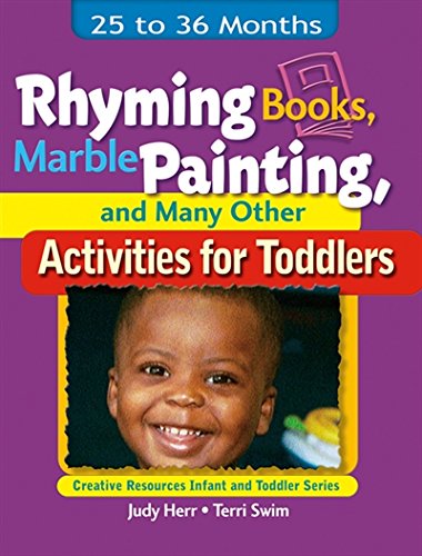 Stock image for Rhyming Books, Marble Painting, and Many Other Activities for Toddlers : 25 to 36 Months for sale by Better World Books