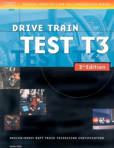 Stock image for ASE Medium/Heavy Duty Truck Test Prep Manuals, 3E T3: Drive Train for sale by Irish Booksellers