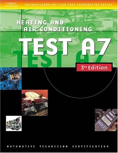Beispielbild fr Automotive ASE Test Preparation Manuals, 3E A7: Heating and Air Conditioning (ASE Automotive Test Preparation Series) zum Verkauf von HPB-Red