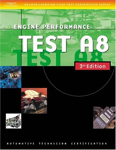 Beispielbild fr Automotive ASE Test Preparation Manuals, 3E A8: Engine Performance (ASE Automotive Test Preparation Series) zum Verkauf von HPB-Red