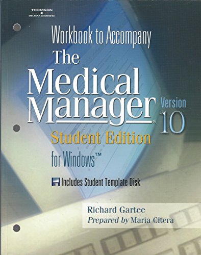 Stock image for Workbook to Accompany the Medical Manager for Windows: Student Edition Version 10 Wiith Diskette for sale by Virginia Martin, aka bookwitch