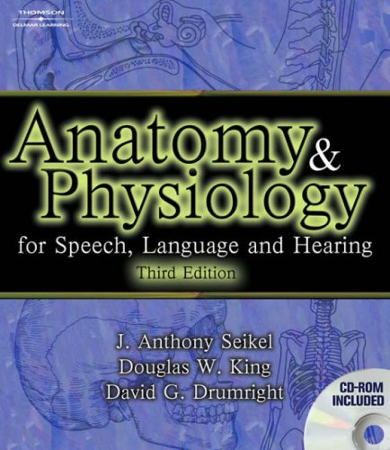 Beispielbild fr Anatomy and Physiology for Speech, Language, and Hearing zum Verkauf von Better World Books