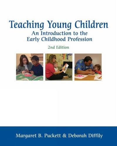 Teaching Young Children: An Introduction to the Early Childhood Profession (9781401825836) by Puckett; Diffily