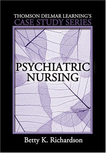 9781401838478: Delmar's Case Study Series: Psychiatric Nursing (Thomson Delmar Learning's Case Study Series)