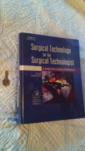 Beispielbild fr Surgical Technology for the Surgical Technologist : A Positive Care Approach zum Verkauf von Better World Books