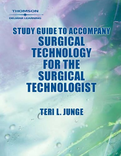 Imagen de archivo de Study Guide to Accompany Surgical Technology for the Surgical Technologist: A Positive Care Approach a la venta por ThriftBooks-Atlanta