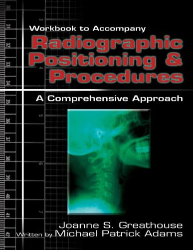 Beispielbild fr Workbook for Greathouse  s Radiographic Positioning & Procedures: A Comprehensive Approach zum Verkauf von HPB-Red