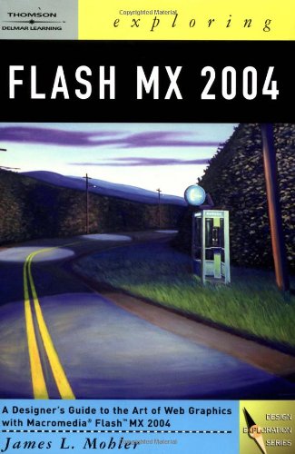 Exploring Flash MX 2004 (9781401843915) by Mohler, James L.