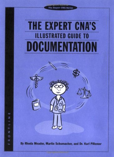 Expert Cna's Illustrated Guide To Documentation Pack of 10 (9781401843939) by Meador, Rhoda; Schumacher, Martin; Pillemer, Karl