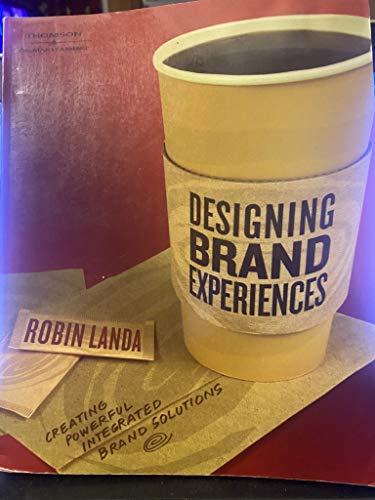 Beispielbild fr Designing Brand Experience : Creating Powerful Integrated Brand Solutions zum Verkauf von Better World Books