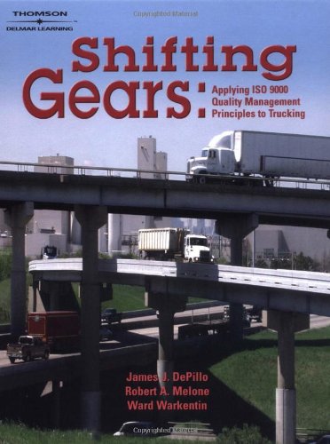 9781401850074: Shifting Gears: Applying ISO 9000 Quality Management Principles to Trucking