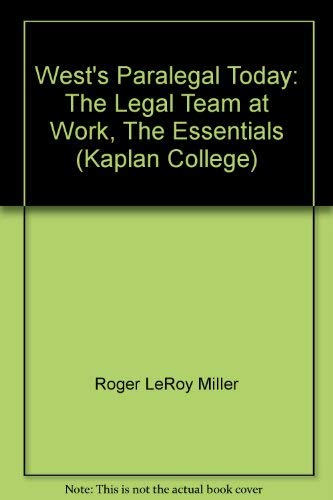 9781401850135: West's Paralegal Today: The Legal Team at Work, The Essentials (Kaplan College)