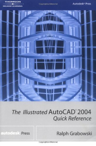 Stock image for The Illustrated AutoCAD 2004 Quick Reference for sale by Better World Books