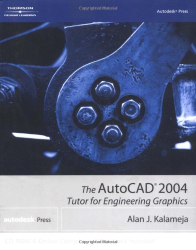 Imagen de archivo de The AutoCAD 2004 Tutor for Engineering Graphics a la venta por -OnTimeBooks-