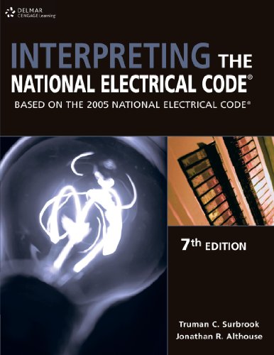 Stock image for Interpreting the National Electrical Code: Based on the 2005 National Electric Code for sale by HPB-Red