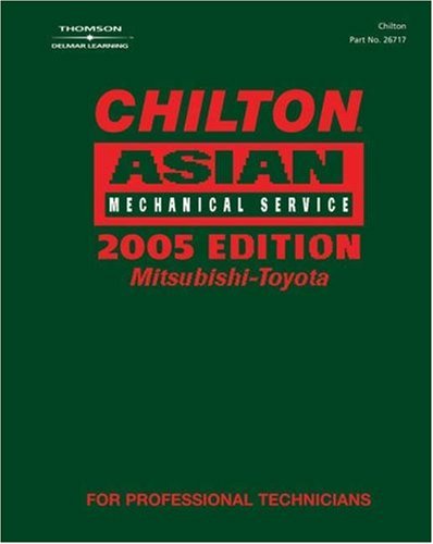 Stock image for Chilton 2005 Asian Mechanical Service Manual, Mitsubishi-Toyota: (2001-2005) for sale by Ergodebooks