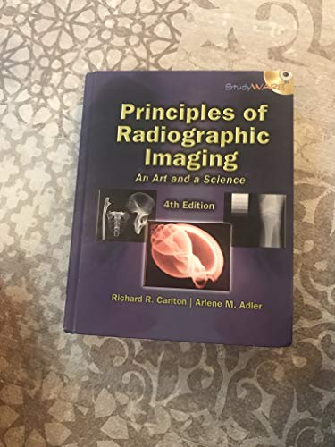 Beispielbild fr Principles of Radiographic Imaging: An Art and a Science (Carlton,Principles of Radiographic Imaging) zum Verkauf von Wonder Book