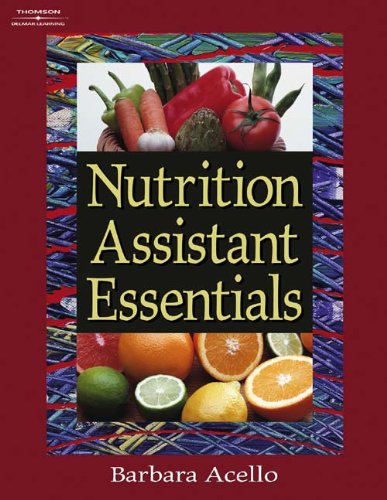 Nutrition Assistant Essentials (9781401872113) by Acello, Barbara