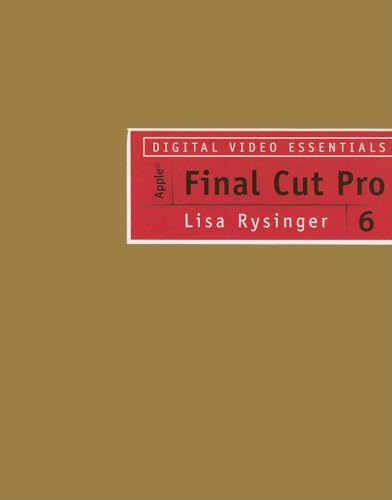 Beispielbild fr Digital Video Essentials: Apple Final Cut Pro 6 (Digital Video and Film) zum Verkauf von WorldofBooks