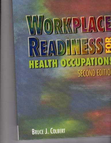 Stock image for Workplace Readiness For Health Occupations (Career Success For Health Science) ; 9781401879396 ; 140187939X for sale by APlus Textbooks