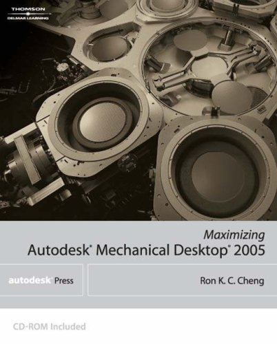 Maximizing Autodesk Mechanical Desktop 2005 (9781401896874) by Cheng, Ron K.C.