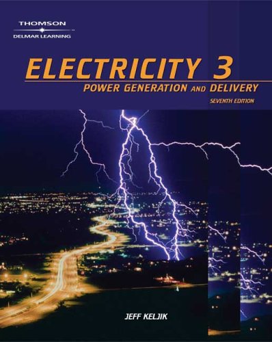 Beispielbild fr Electricity 3: Power Generation, and Delivery zum Verkauf von ThriftBooks-Dallas