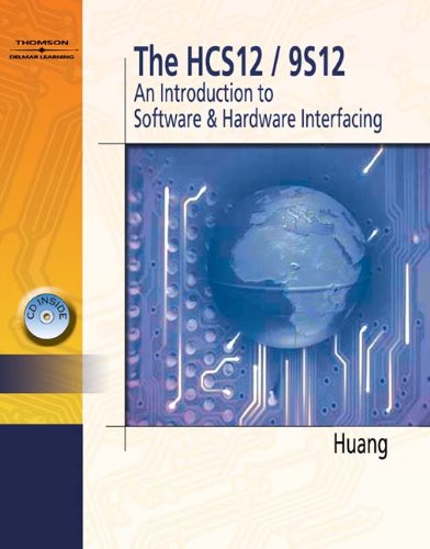 Imagen de archivo de The HCS12/9S12: An Introduction to Hardware and Software Interfacing a la venta por Wonder Book