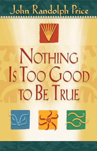 Stock image for Nothing Is Too Good to Be True for sale by Dream Books Co.