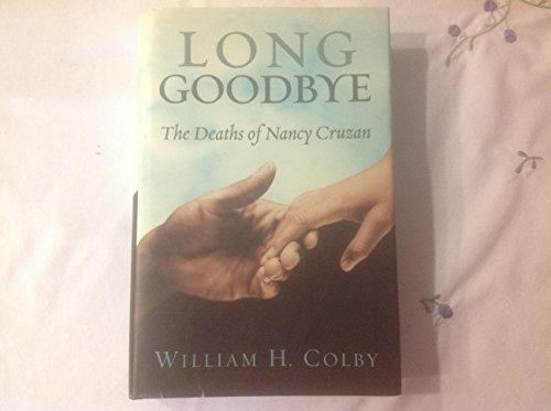 9781401900113: Long Goodbye: The Deaths of Nancy Cruzan