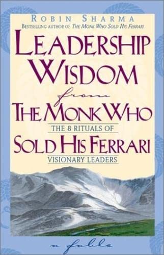 Beispielbild fr Leadership Wisdom from the Monk Who Sold His Ferrari: The 8 Rituals of Visionary Leaders zum Verkauf von Front Cover Books