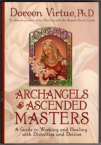 9781401900182: Archangels and Ascended Masters: A Guide to Working and Healing with Divinities and Deities