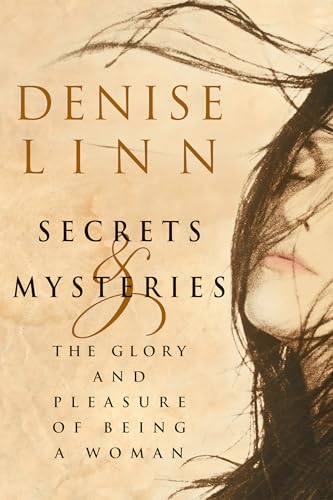 Stock image for Secrets and Mysteries: The Glory and Pleasure of Being a Woman for sale by Jenson Books Inc