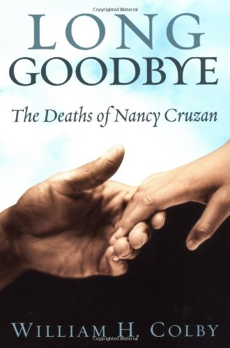 Stock image for Long Goodbye: The Deaths of Nancy Cruzan for sale by SecondSale